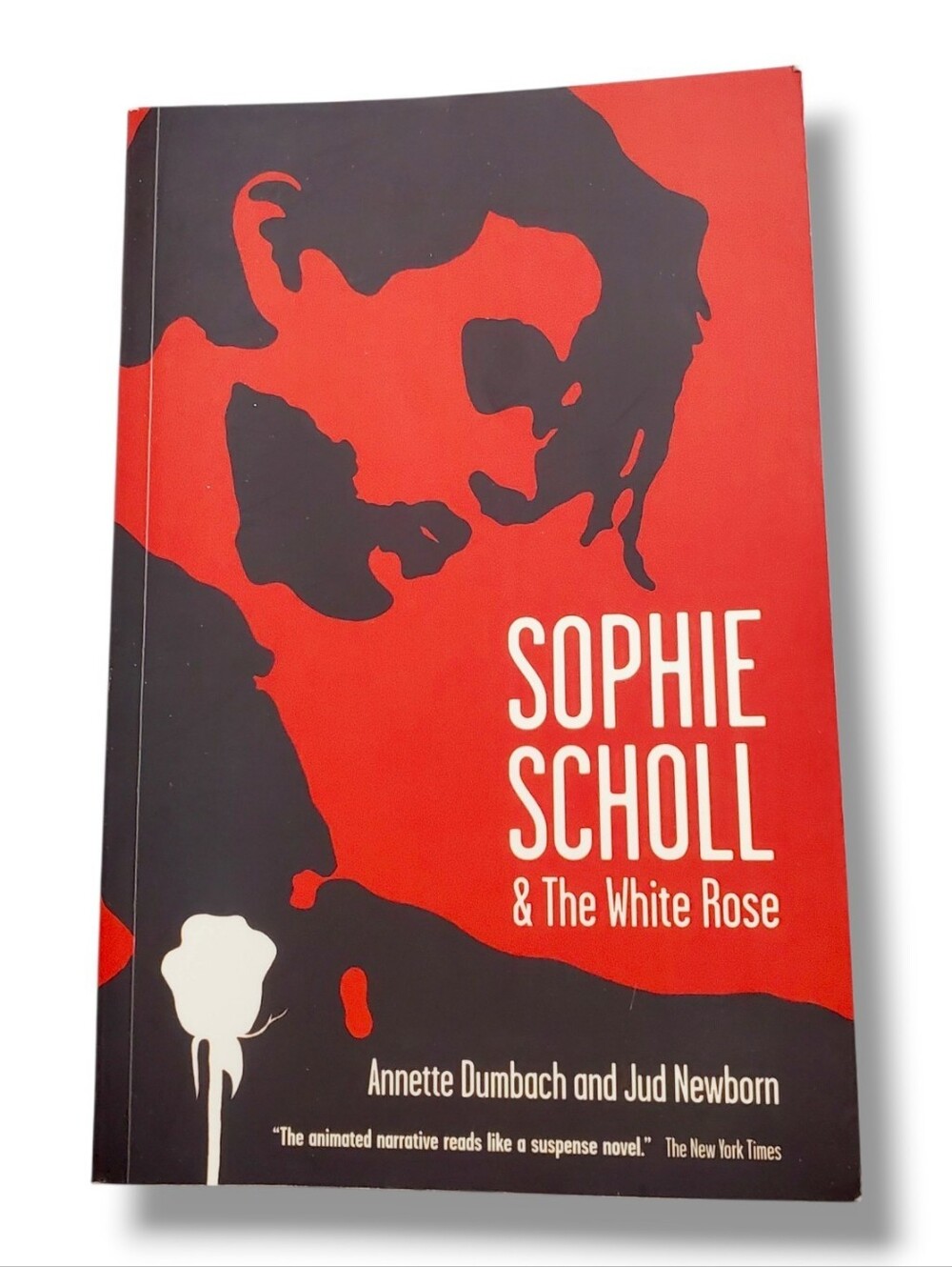 Sophie Scholl and the White Rose Jud Newborn, Annette Dumbach paperback Book